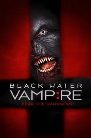The Black Water Vampire (2014) เมืองหลอน พันธุ์อมตะ