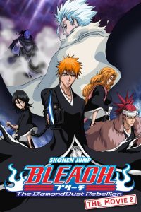 Bleach The Movie 2 The Diamond Dust Rebellion (2006) บลีช เทพมรณะ เดอะมูฟวี่ ภาคอีกหนึ่งตัวตนของ เฮียวรินมารู