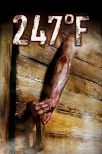 247°F (2011) ซาวน่ามนุษย์เดือด