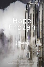 Hope Frozen A Quest to Live Twice (2020) ความหวังแช่แข็ง: ขอเกิดอีกครั้ง