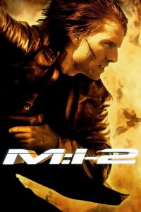 Mission: Impossible 2 (2000) มิชชั่นอิมพอสซิเบิ้ล 2