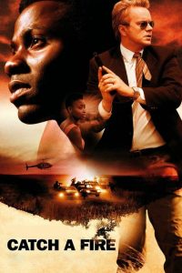 Catch a Fire (2006) แผนล้างเลือด เชือดคนดิบ