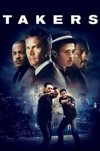 Takers (2010) พลิกแผนปล้นระห่ำนรก