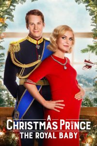 A Christmas Prince: The Royal Baby (2019) เจ้าชายคริสต์มาส รัชทายาทน้อย