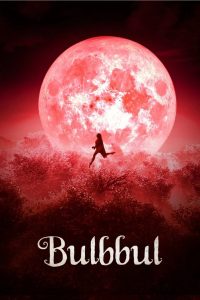 [NETFLIX] Bulbbul (2020) รอยรักตำนานอาถรรพ์
