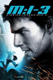 Mission: Impossible 3 (2006) มิชชั่นอิมพอสซิเบิ้ล 3