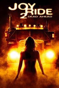 Joy Ride 2: Dead Ahead (2008) เกมหยอก หลอกไปเชือด ภาค 2 : เชือดสุดทางนรก