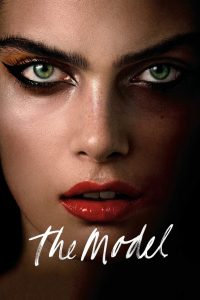 The Model (2016) 18+ภาพยนตร์ดราม่าที่ทำให้ตื่นเต้นเร้าใจ
