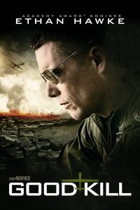 Good Kill (2014) โดรนพิฆาต ล่าพลิกโลก