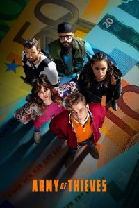 [NETFLIX] Army of Thieves (2021) แผนปล้นยุโรปเดือด