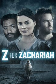 Z For Zachariah (2015) ซี ฟอร์ แซ็คคาไรห์ โลกเหงา…เราสามคน