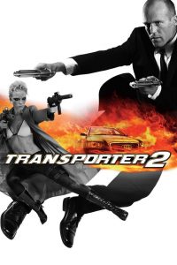 THE TRANSPORTER 2 (2005) ทรานสปอร์ตเตอร์ 2 : ภารกิจฮึด…เฆี่ยนนรก