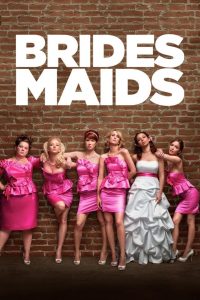 Bridesmaids (2011) แก๊งค์เพื่อนเจ้าสาว แสบรั่วตัวแม่