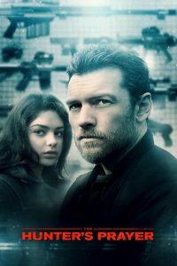 The Hunter s Prayer (2017) ล่าคนระอุ