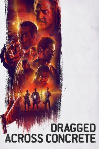 Dragged Across Concrete (2019) : คนปล้นโจร