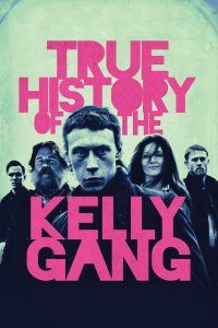 True History of the Kelly Gang (2019) ประวัติศาสตร์ที่แท้จริงของแก๊งเคลลี่