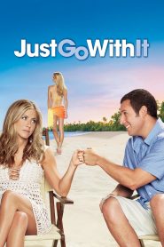 Just Go with It (2011) แกล้งแต่งไม่แกล้งรัก