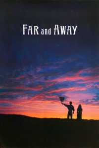 Far and Away (1992) ไกลเพียงใดก็จะไปให้ถึงฝัน