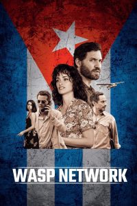 Wasp Network (2020) เครือข่ายอสรพิษ [Netflix]