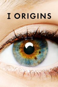 I Origins (2014) หนึ่งรักในจักรวาล 