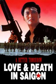 A BETTER TOMORROW III- LOVE AND DEATH IN SAIGON (1989) โหด เลว ดี 3