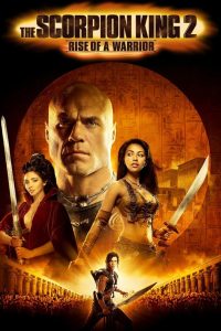 The Scorpion King 2: Rise Of A Warrior (2008) อภินิหารศึกจอมราชันย์