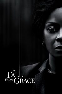A Fall from Grace (2020) อะ ฟอล ฟรอม เกรซ [ซับไทย]