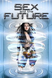 Sex and the Future (2020)