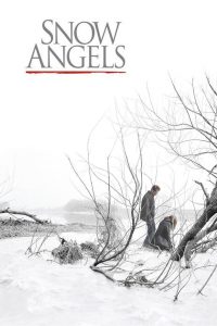 Snow Angels (2008) หิมะเล่าเรื่อง