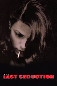 The Last Seduction (1994) แผนพิศวาส