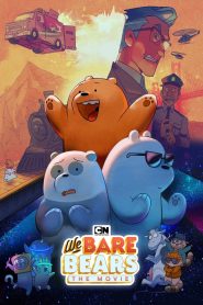 We Bare Bears: The Movie (2020) วี แบร์ แบร์ เดอะมูฟวี่