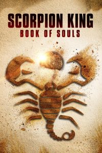 The Scorpion King Book of Souls (2018) เดอะ สกอร์เปี้ยน คิง 5 ชิงคัมภีร์วิญญาณ