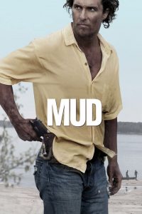 Mud (2012) คนคลั่งบาป
