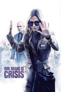 Our Brand Is Crisis (2015) สู้ไม่ถอย ทีมสอยตำแหน่งประธานาธิบดี