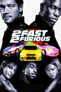 2 Fast 2 Furious (2003) เร็ว…แรงทะลุนรก: เร็วคูณ 2 ดับเบิ้ลแรงท้านรก