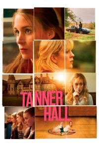 Tanner Hall (2009) เทนเนอร์ ฮอลล์ สวรรค์รักไม่สิ้นสุด