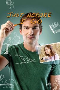 Just Before I Go (2014) ขอเคลียร์ใจก่อนไปจากเธอ