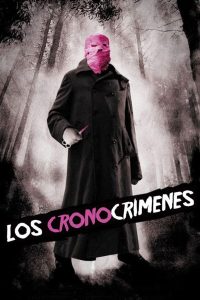 TimeCrimes (2007) ย้อนเวลาไปป่วนอดีต [ซับไทย]