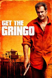 Get the Gringo (2012) คนมหากาฬระอุ