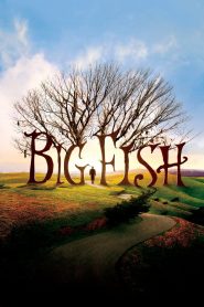 Big Fish (2003) จินตนาการรัก ลิขิตชีวิต