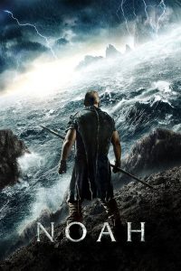 Noah (2014) โนอาห์ : มหาวิบัติวันล้างโลก