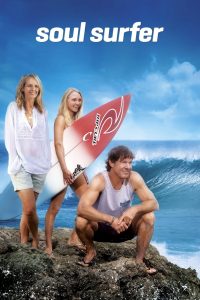 SOUL SURFER (2011) โซล เซิร์ฟเฟอร์ หัวใจกระแทกคลื่น