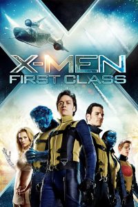 X-Men 5 First Class (2011) X-เม็น : รุ่นที่ 1
