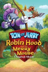 Tom and Jerry: Robin Hood and His Merry Mouse (2012) ทอม แอนด์ เจอร์รี่ ตอน โรบินฮู้ดกับยอดหนูผู้กล้า