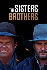 The Sisters Brothers (2018) พี่น้องนักฆ่า นามว่าซิสเตอร์ (ซับไทย)