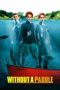 Without A Paddle (2004) สามซ่าส์ ล่าขุมทรัพย์อลเวง