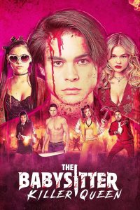 The Babysitter Killer Queen (2020) เดอะ เบบี้ซิตเตอร์: ฆาตกรตัวแม่