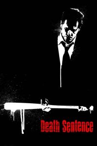 Death Sentence (2007) คนคลั่ง…ฆ่า สั่ง ตาย