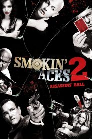 Smokin Aces 2: Assassins Ball (2010) ดวลเดือด ล้างเลือดมาเฟีย 2