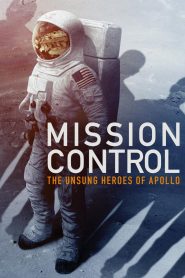 Mission Control The Unsung Heroes of Apollo (2017) ศูนย์ควบคุม วีรบุรุษแห่งอะพอลโลที่โลกลืม
